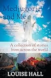 me bauelemente kirchardt  Medjugorje And Me (1, Band 2)