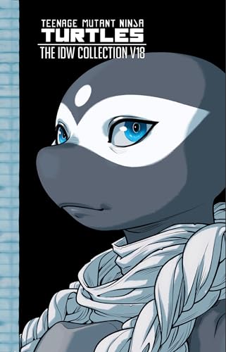 Teenage Mutant Ninja Turtles: The IDW Collection, Volume 18 - image 1