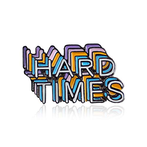 Preisvergleich Produktbild Carry stone Mehrschichtige Farbwortschatten Harte Zeiten Buchstaben Inspirational Drop Glaze Brosche Abzeichen Nützlich und praktisch