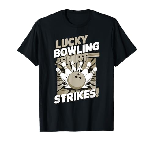 Lucky Bowling Frase divertida para jugadores de bolos Camiseta