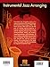 Instrumental Jazz Arranging A Comprehensive and Practical Guide | Jazz Sheet Music and Instructional Songbook | Online Audio Included | Learn Composition, Harmony and Orchestration | Hal Leonard