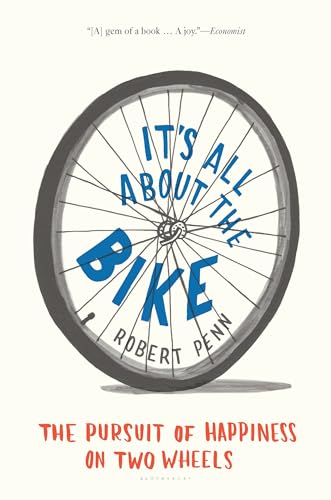 It's All About the Bike: The Pursuit of Happiness on Two Wheels