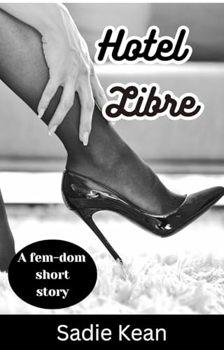 Hotel Libre (Her Rules Book 3) (English Edition) Hotel Libre (Her Rules Book 3) (English Edition)