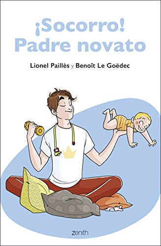 ¡Socorro! Padre novato: Una guía para padres primerizos (Superfamilias)