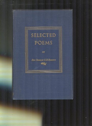 Selected poems of Sir Charles G.D. Roberts B00086L6OK Book Cover
