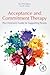 Acceptance and Commitment Therapy: The Clinician's Guide for Supporting Parents