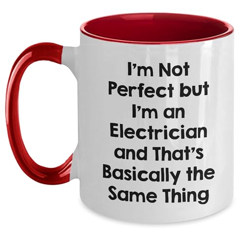 Funny Electrician Mugs - I'm Not Perfect But I'm An Electrician And That's Basically The Same Thing Gifts for Electricians Birthday Unique Gifts from Friends and Family