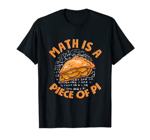 Math is a Piece of Pie Pi Day & Math Lover Camiseta