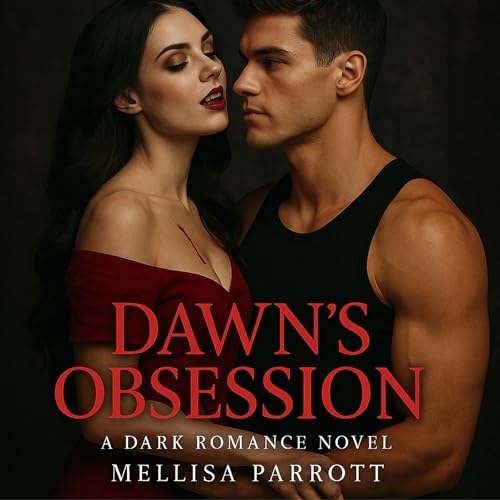 Dawns Obsession: A Dark Romance Novel Audiolivro Por Mellisa Parrott capa
