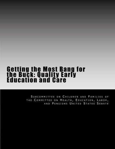 Getting the Most Bang for the Buck: Quality Early Education and Care