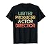 Writer Producer Actor Director Filmmaker Gifts Movie Theater T-Shirt