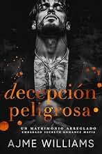 Decepción Peligrosa: Un Matrimonio Arreglado, Embarazo Secreto, Romance Mafia (Spanish Edition - Mafia Lords of Sin)