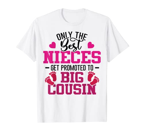 Funny Gifts Only The Best Nieces Get Promoted To Big Cousin Maglietta