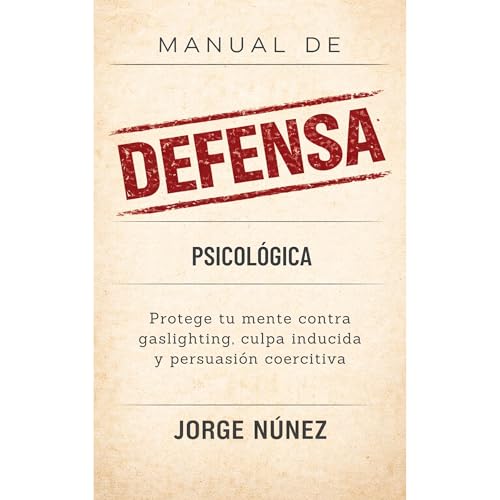 Manual de defensa psicol&oacute;gica Audiolibro Por Jorge N&uacute;&ntilde;ez arte de portada