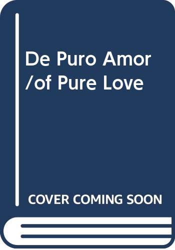 De Puro Amor/of Pure Love