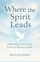 Where the Spirit Leads: Following God's Voice in Every Season of Life (Maximize the Mission) B0F5WQTC94 Book Cover