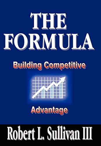 The Formula: Building Competitive Advantage