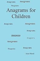 Anagrams for Children 151530700X Book Cover