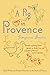 A Pig In Provence: Good Food and Simple Pleasures in the South of France