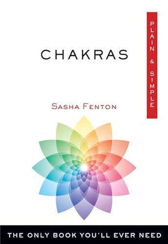 Chakras Plain & Simple: The Only Book You'll Ever Need (Plain & Simple Series)