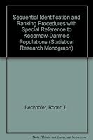 Sequential Identification and Ranking Procedures with Special Reference to Koopmaw-Darmois Populations (Statistical Research Mon.) 0226040356 Book Cover