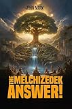 answers in genesis  The Melchizedek Answer! (English Edition)