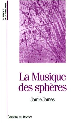 Couverture de La musique des sphères: Musique, science et ordre naturel de l'Univers