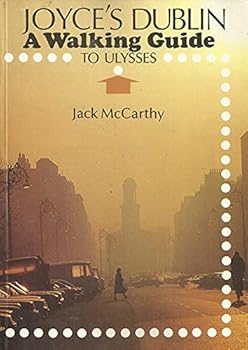 Joyce's Dublin: A Walking Guide to Ulysses