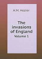 The invasions of England Volume 1 5519238847 Book Cover