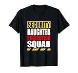 Funny Security Daughter Protection Squad T-shirt Dad Gift T-Shirt