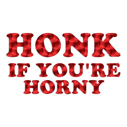 Honk If Horny - Vinyl Decal Sticker - 6