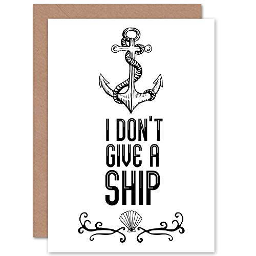 Quote Don't Give a Ship Anchor Greetings Card