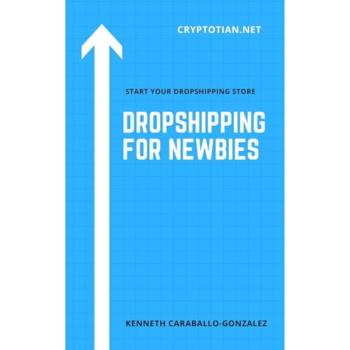 Dropshipping For Newbies Audiolibro Por Kenneth Caraballo-Gonzalez arte de portada