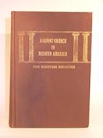 Ancient Greece in modern America, B0007EJ870 Book Cover