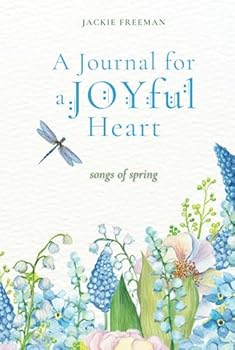 A Journal for a JOYful Heart:: songs of spring