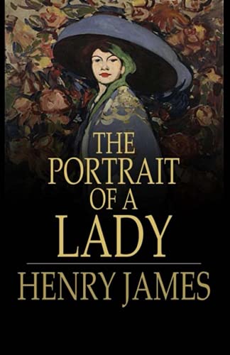 The Portrait of a Lady (Illustrated)