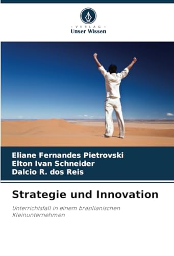 Strategie und Innovation: Unterrichtsfall in einem brasilianischen Kleinunternehmen
