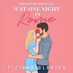Page de couverture de Just one night in Rome: Liebe kennt keine Distanz