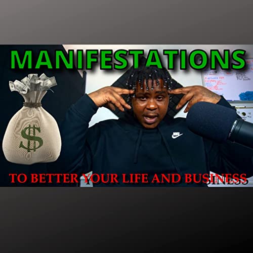 EP.1: HOW TO USE MANIFESTATIONS TO BETTER YOUR LIFE AND BUSINESS.