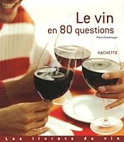 Le Vin en 80 questions 2012370764 Book Cover