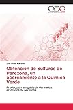 quimica verde masul  Obtención de Sulfuros de Perezona, un acercamiento a la Química Verde: Producción amigable de derivados azufrados de perezona
