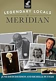 Legendary Locals of Meridian