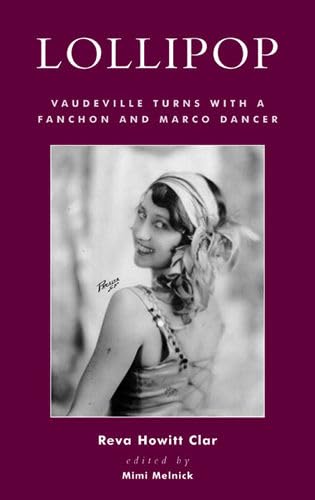Lollipop: Vaudeville Turns with a Fanchon and Marco Dancer (Studies And Documentation In The History Of Popular Entertainment)