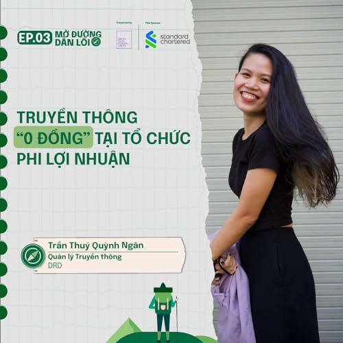 TRUYỀN TH&Ocirc;NG &ldquo;0 ĐỒNG&rdquo; TẠI TỔ CHỨC PHI LỢI NHUẬN| MDDL TẬP 3 - M&Ugrave;A 2 #MDDL