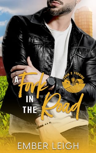 A Fork in the Road: a small-town, rock star romance (Farm 2 Forking Book 5)