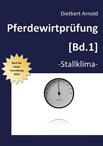 Pferdewirtprüfung [Bd.1]: Bd. 1 Stallklima