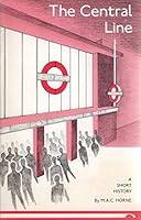 The Central Line: A Short History 187035401X Book Cover