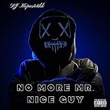  No More Mr. Nice Guy (NMMNG The Album) [Explicit]