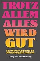 TROTZ ALLEM ALLES WIRD GUT (German Edition) B0F5NL3H2K Book Cover