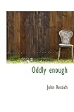  Oddly enough